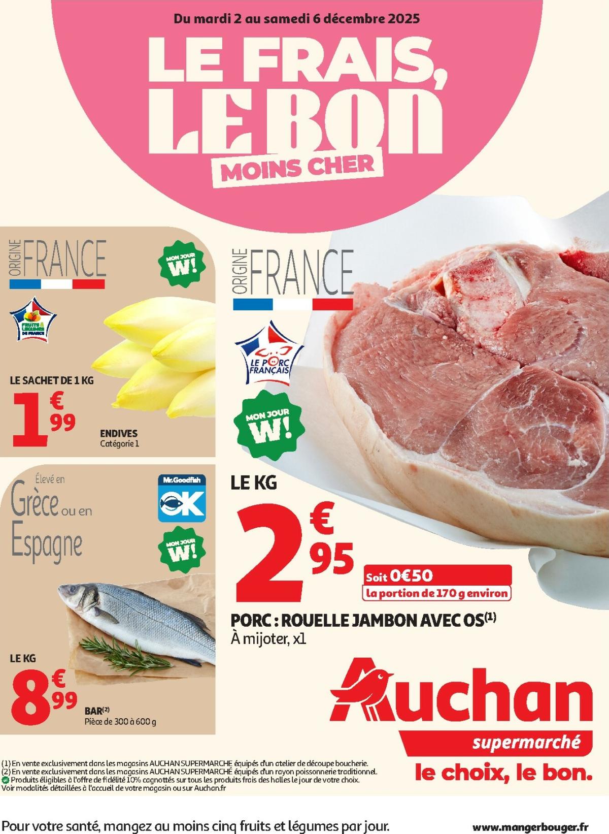 Catalogue Auchan Supermarché - Le frais, le bon, moins cher valable du 02/12 au 06/12