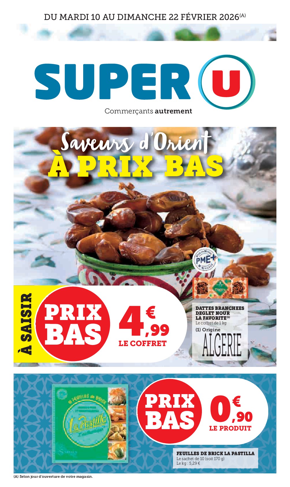 Catalogue Super U - Saveurs d'Orient à prix bas valable du 10/02/2026 au 22/02/2026