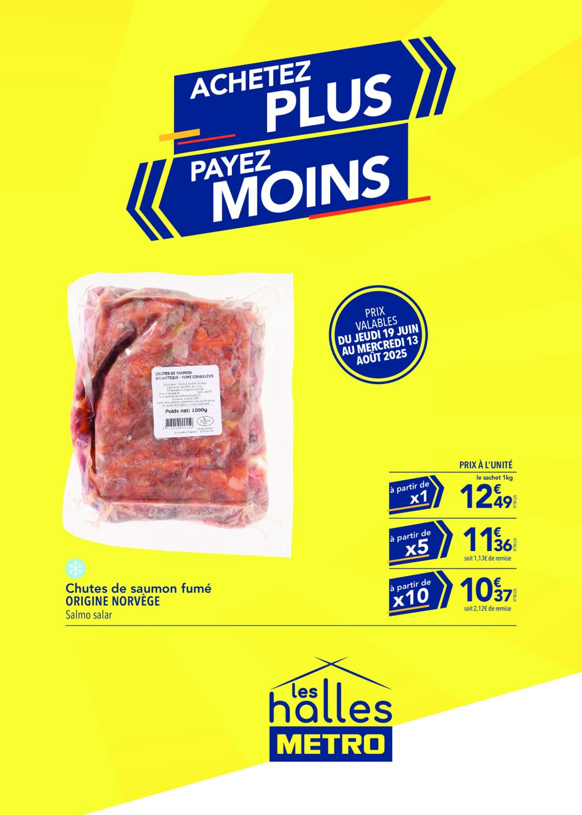 Catalogue Metro - Achetez plus, payez moins valable du 19/06 au 13/08