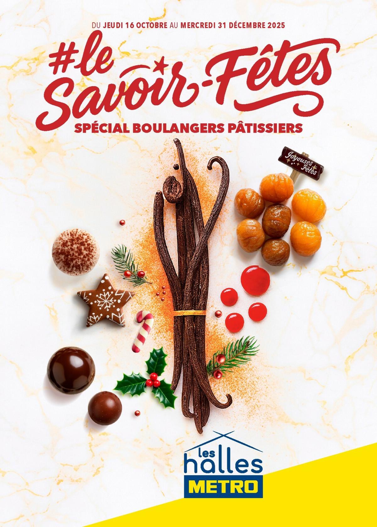Catalogue Metro - Le Savoir-Fetes Spécial Boulangers Pâtissiers valable du 16/10 au 31/12