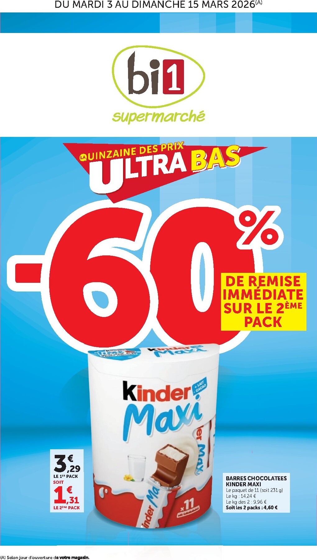 Catalogue Bi1 Supermarché - Lurcy-Lévis, Ervy-le-Châtel, La Guerche-sur-l’Aubois, Aiserey, Selongey, Venarey-les-Laumes, Champs-sur-Yonne, Pont-sur-Yonne, Saint-Fargeau, Saint-Georges-sur-Baulche, Vermenton valable du 03/03/2026 au 15/03/2026