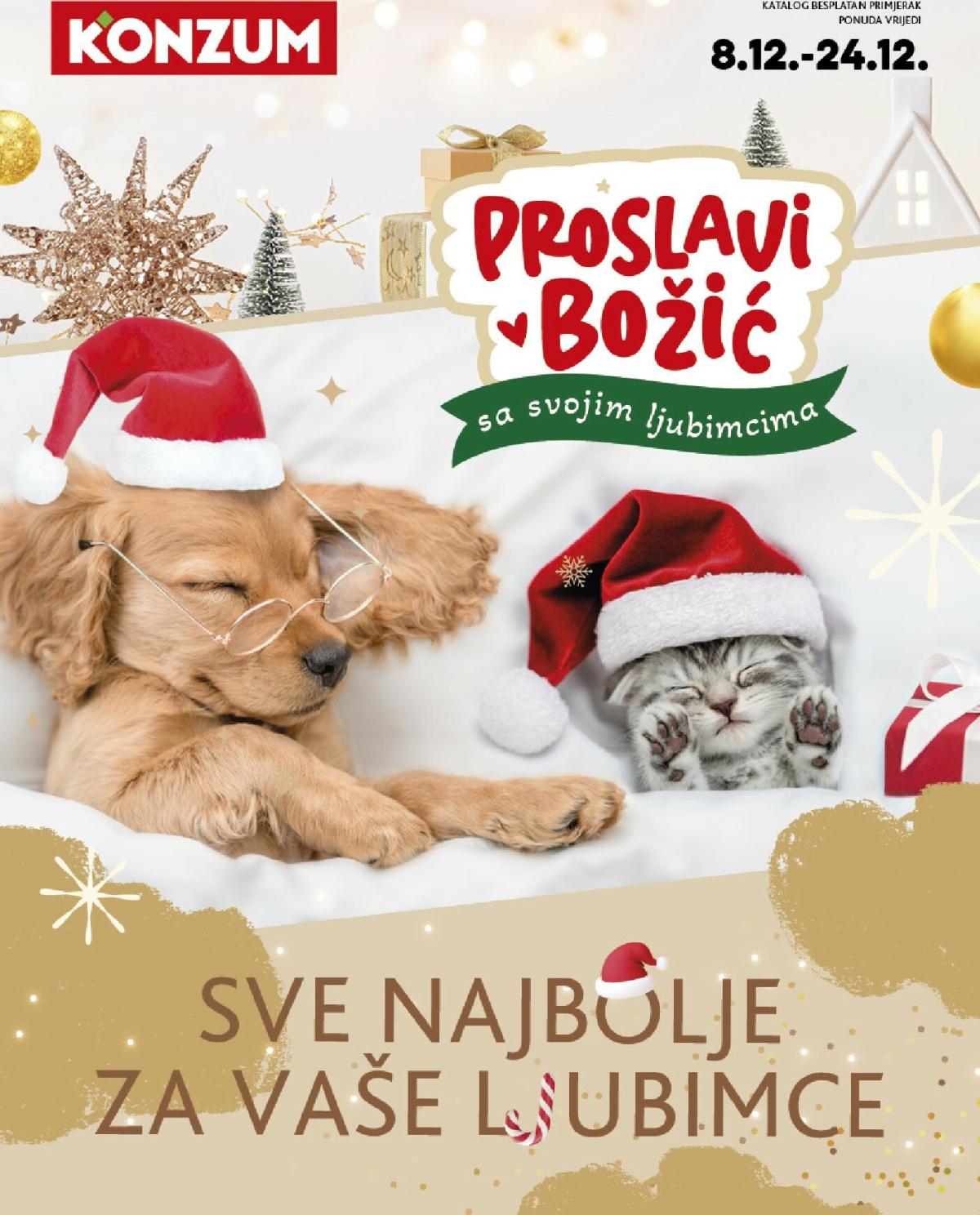 Prelistajte katalog Konzum - Katalog ljubimci, vrijedi od 08.12. do 24.12.