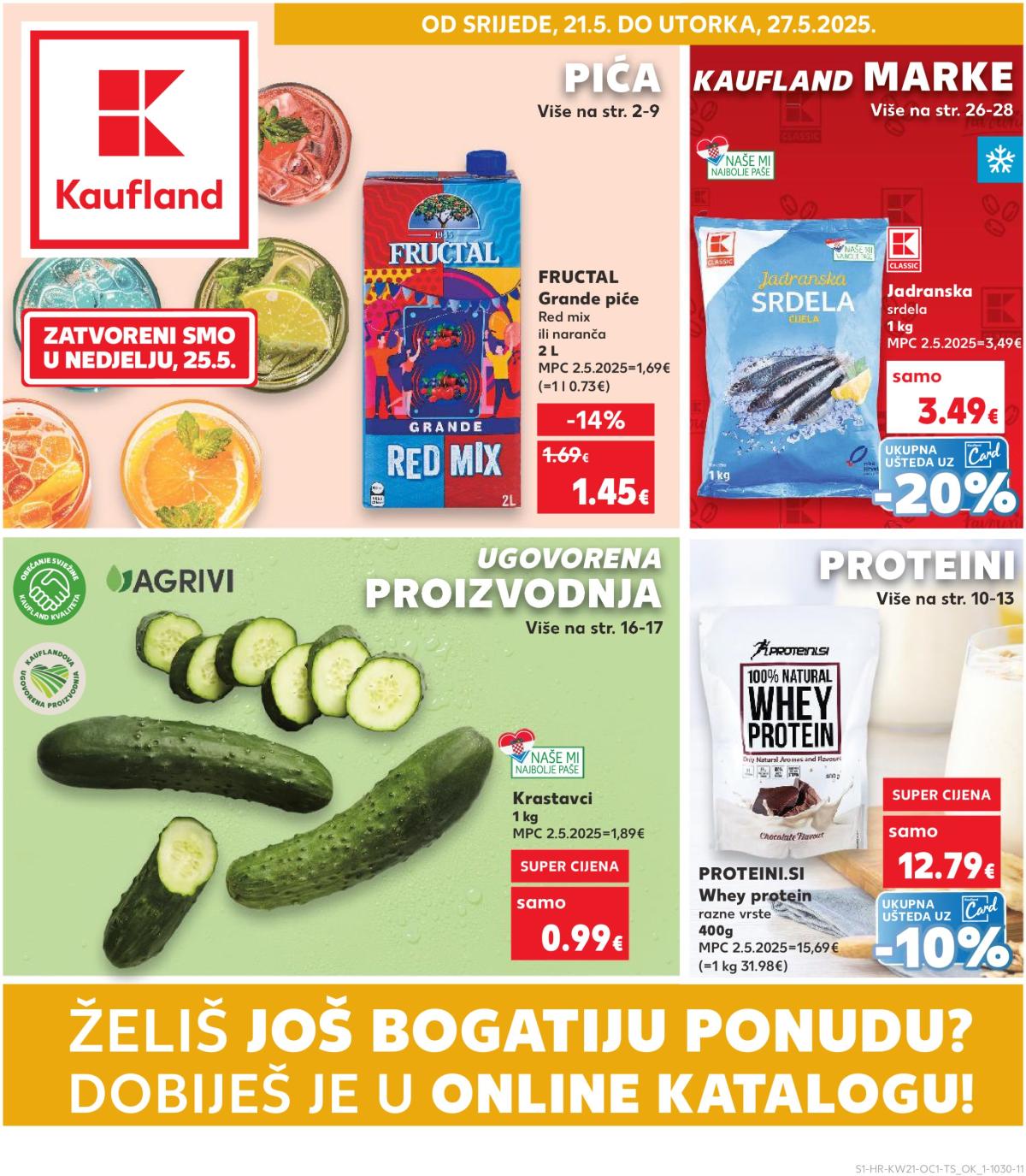 Prelistajte ovaj Kaufland - Želiš još bogatiju ponudu katalog, vrijedi od 21.05. do 27.05.