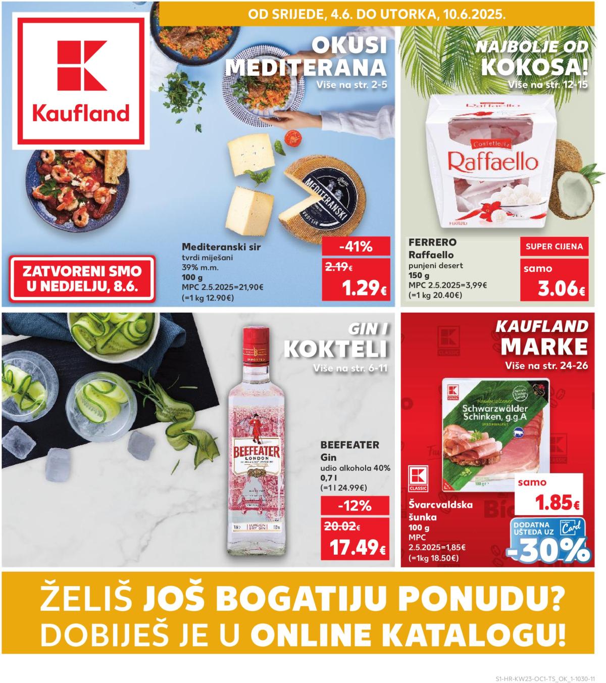 Prelistajte ovaj Kaufland - Želiš još bogatiju ponudu katalog, vrijedi od 04.06. do 10.06.