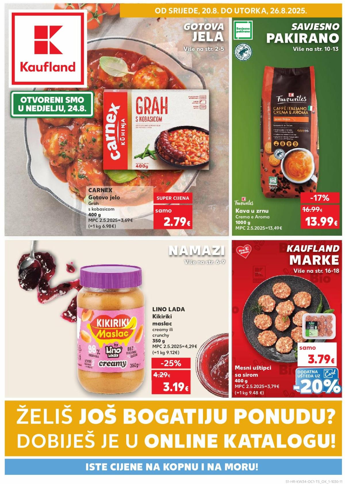 Prelistajte katalog Kaufland - Želiš još bogatiju ponudu, vrijedi od 20.08. do 26.08.