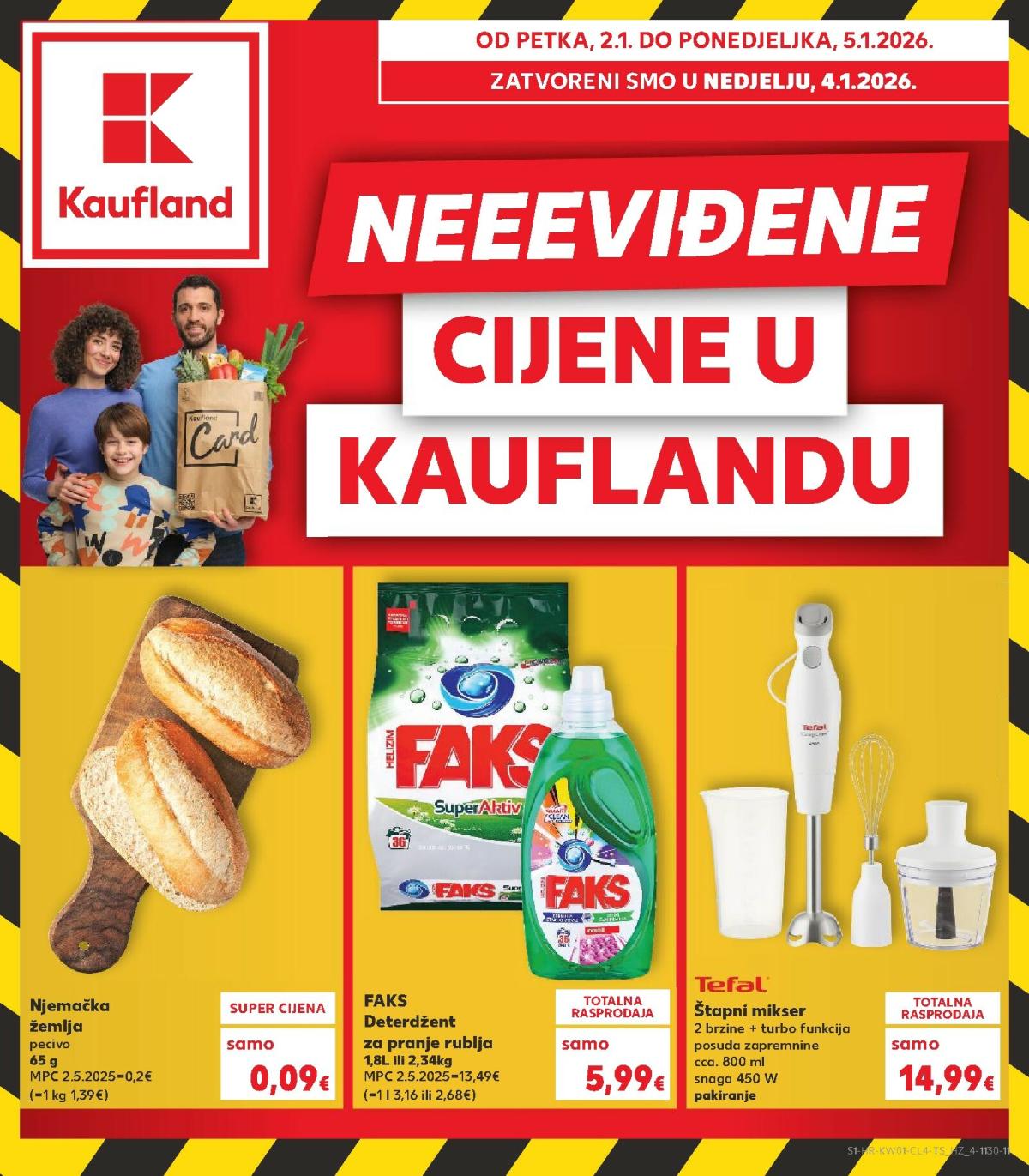 Prelistajte katalog Kaufland - Neeeviđene cijene, vrijedi od 02.01. do 05.01.