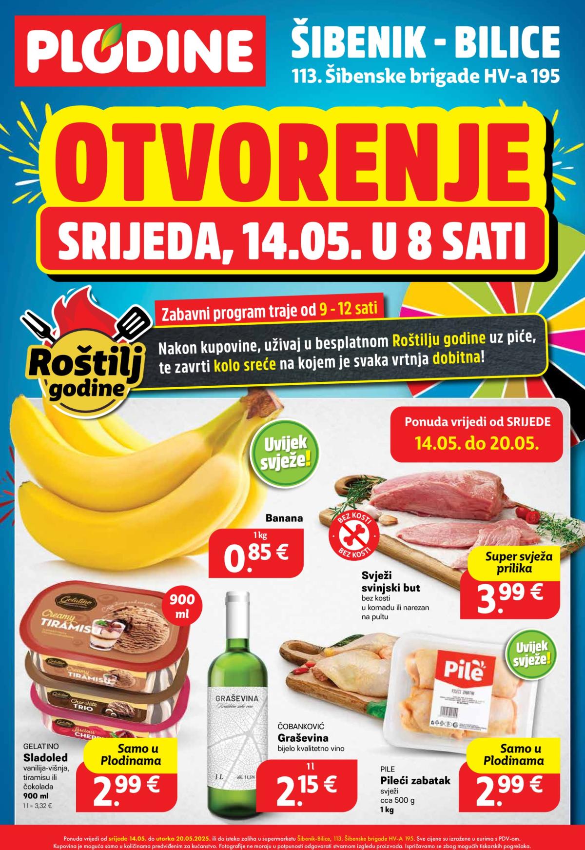 Prelistajte ovaj Plodine - Otvorenje Šibenik-Bilice katalog, vrijedi od 14.05. do 20.05.