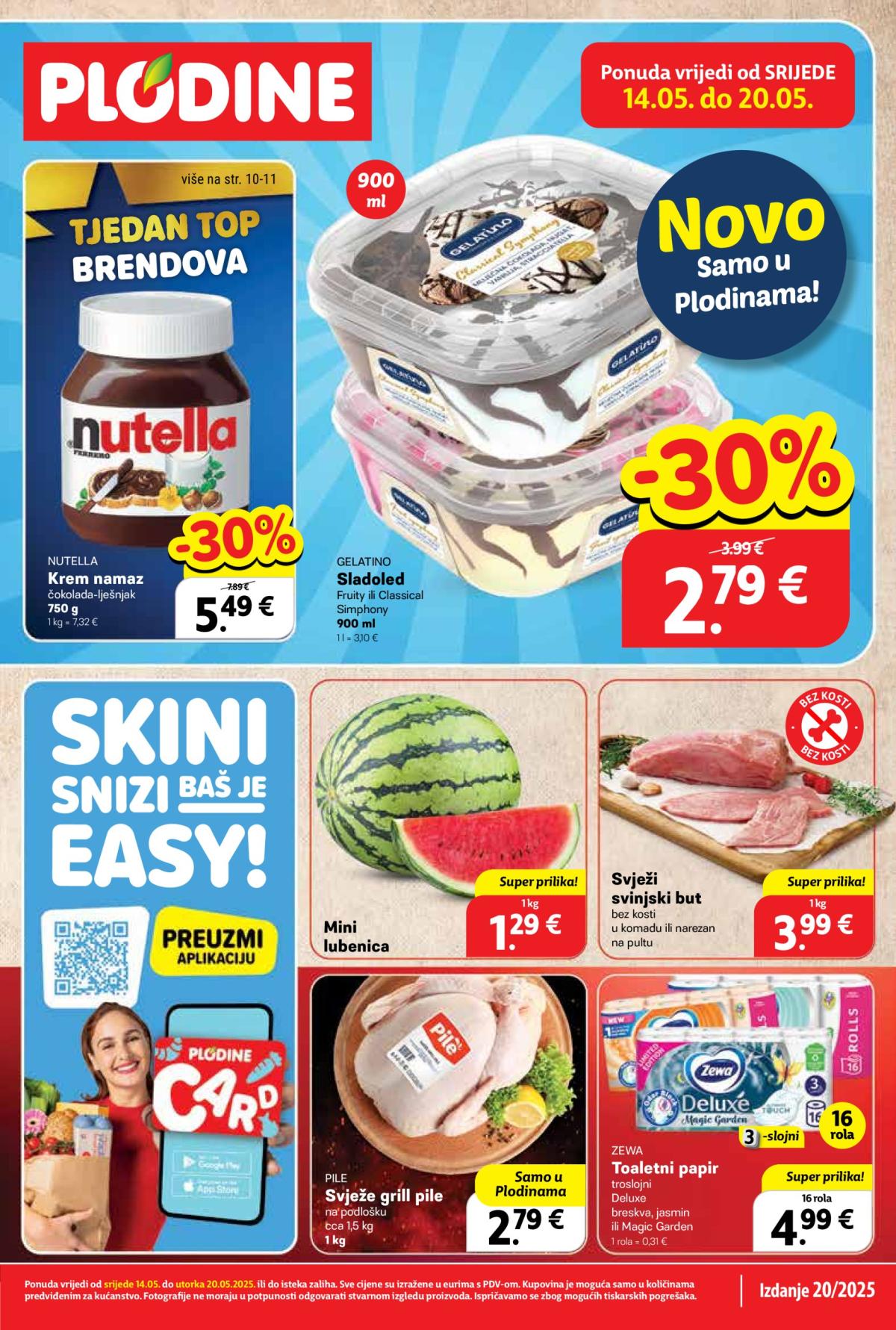 Prelistajte ovaj Plodine katalog, vrijedi od 14.05. do 20.05.