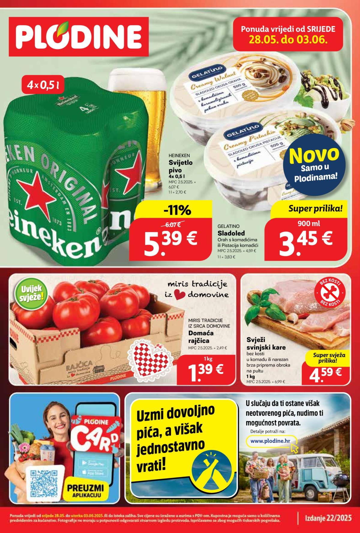 Prelistajte ovaj Plodine katalog, vrijedi od 28.05. do 03.06.