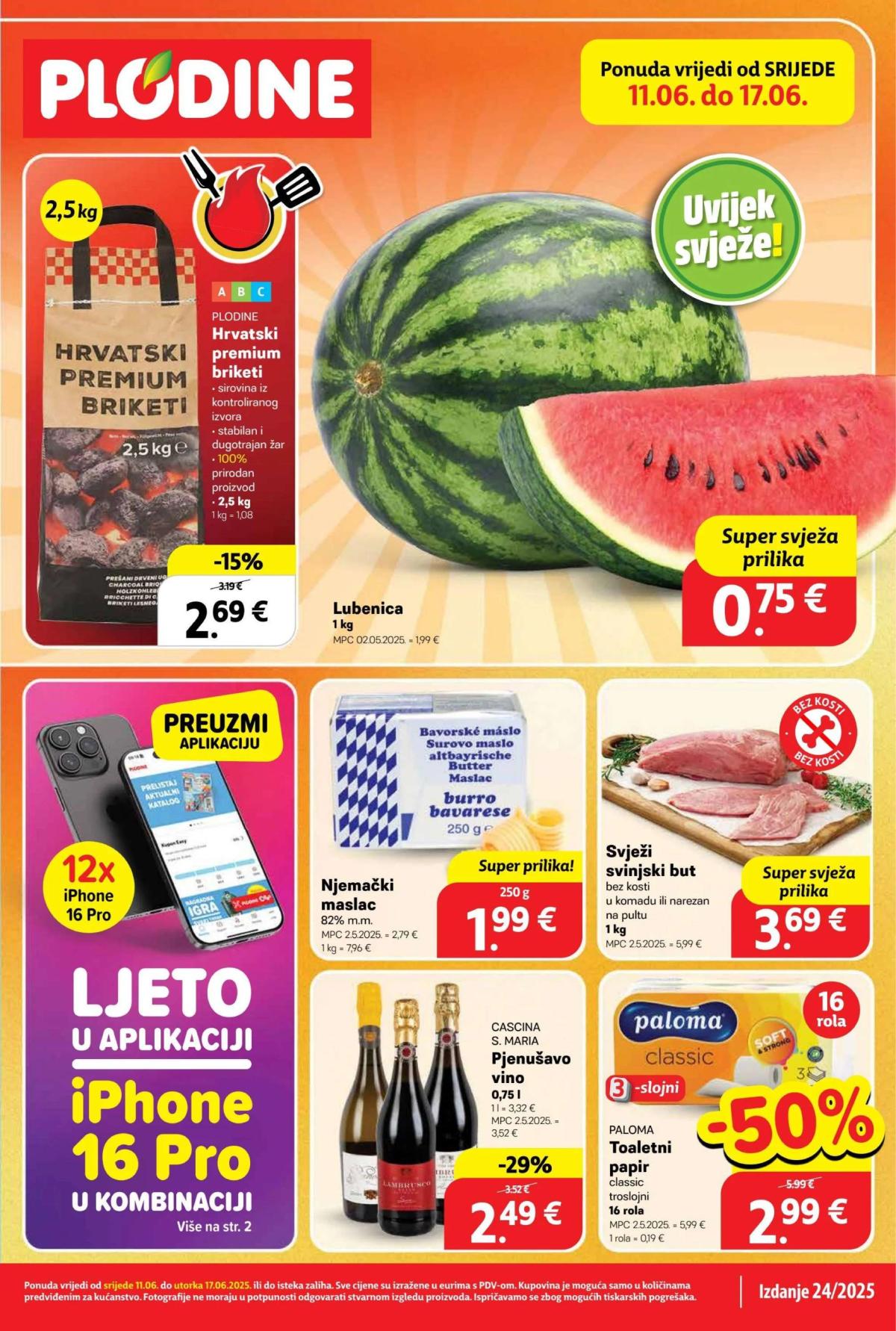 Prelistajte katalog Plodine, vrijedi od 11.06. do 17.06.