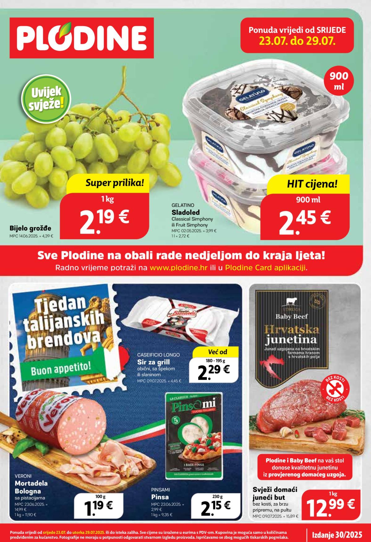 Prelistajte katalog Plodine, vrijedi od 23.07. do 29.07.