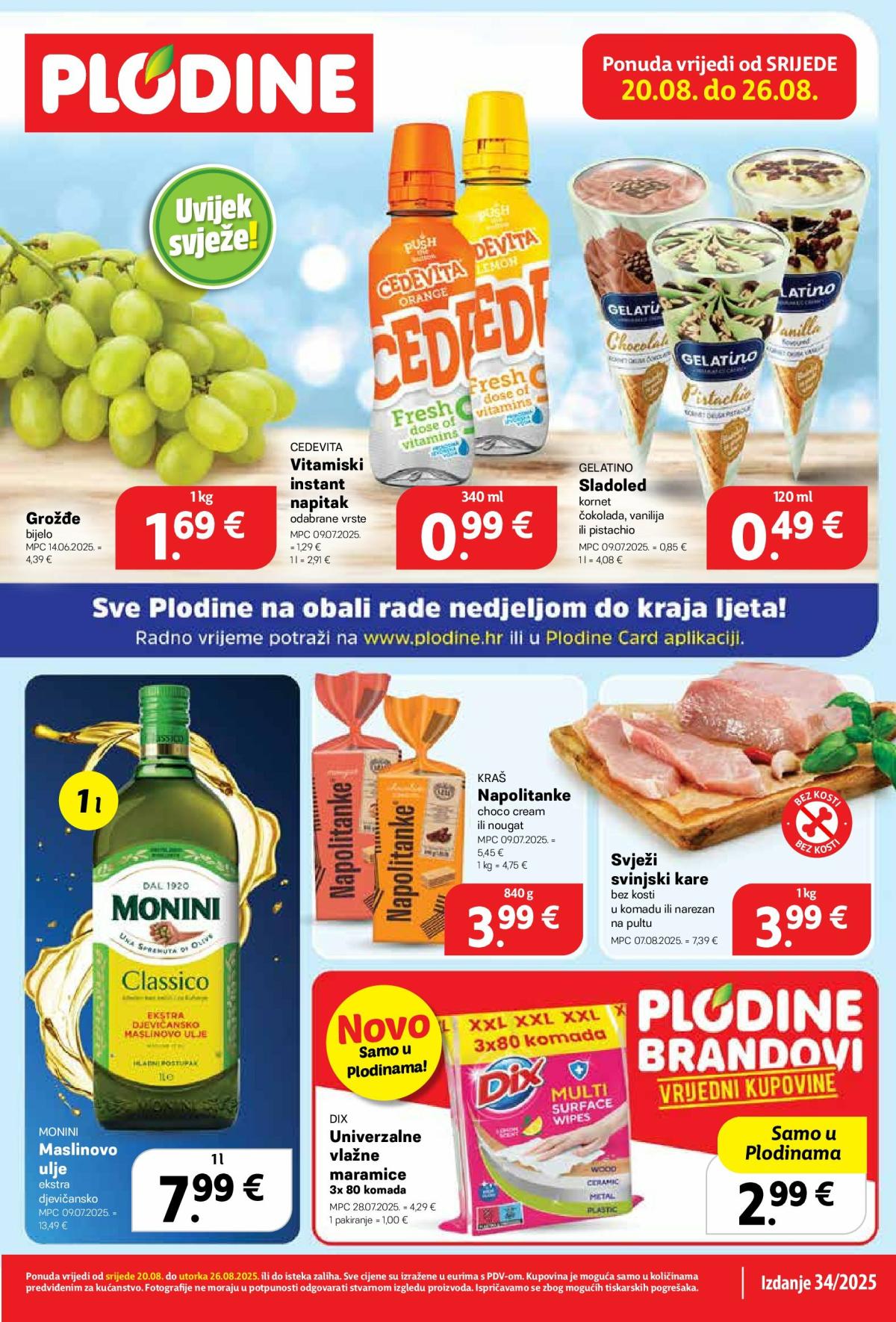 Prelistajte katalog Plodine, vrijedi od 20.08. do 26.08.