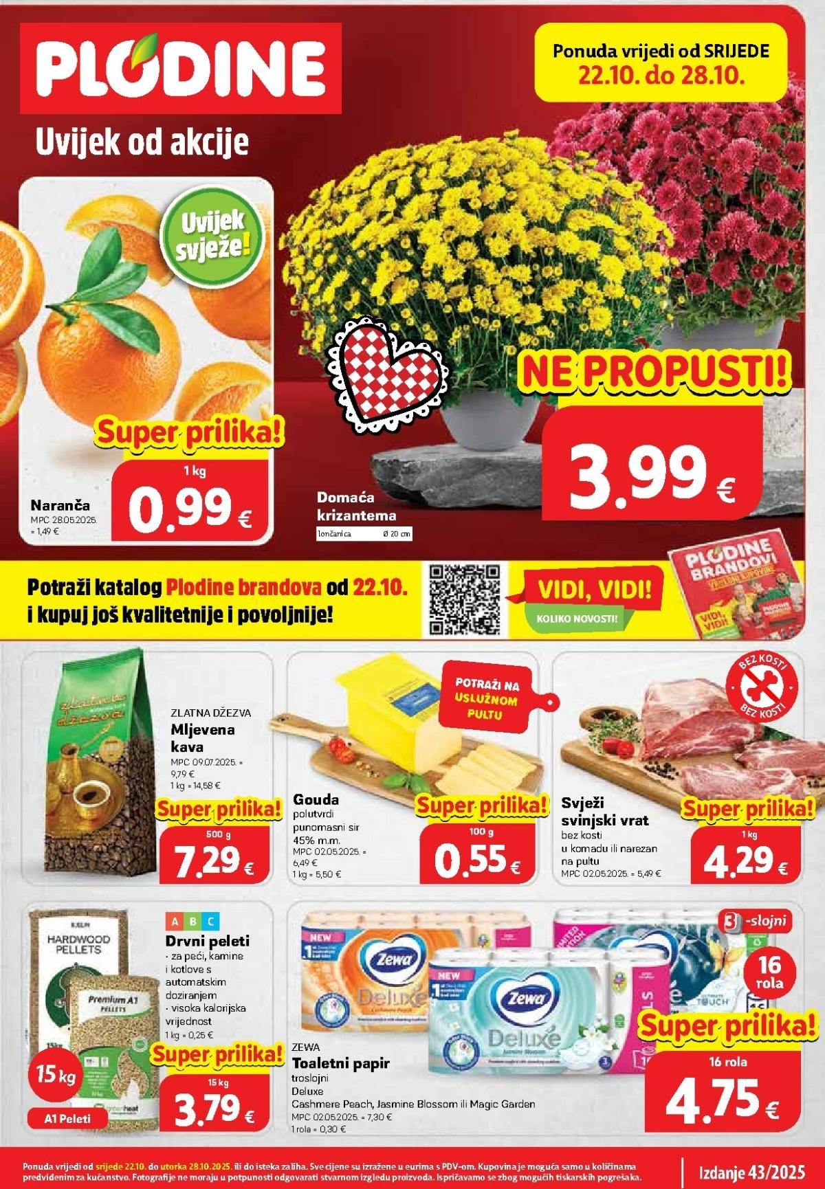 Prelistajte katalog Plodine, vrijedi od 22.10. do 28.10.