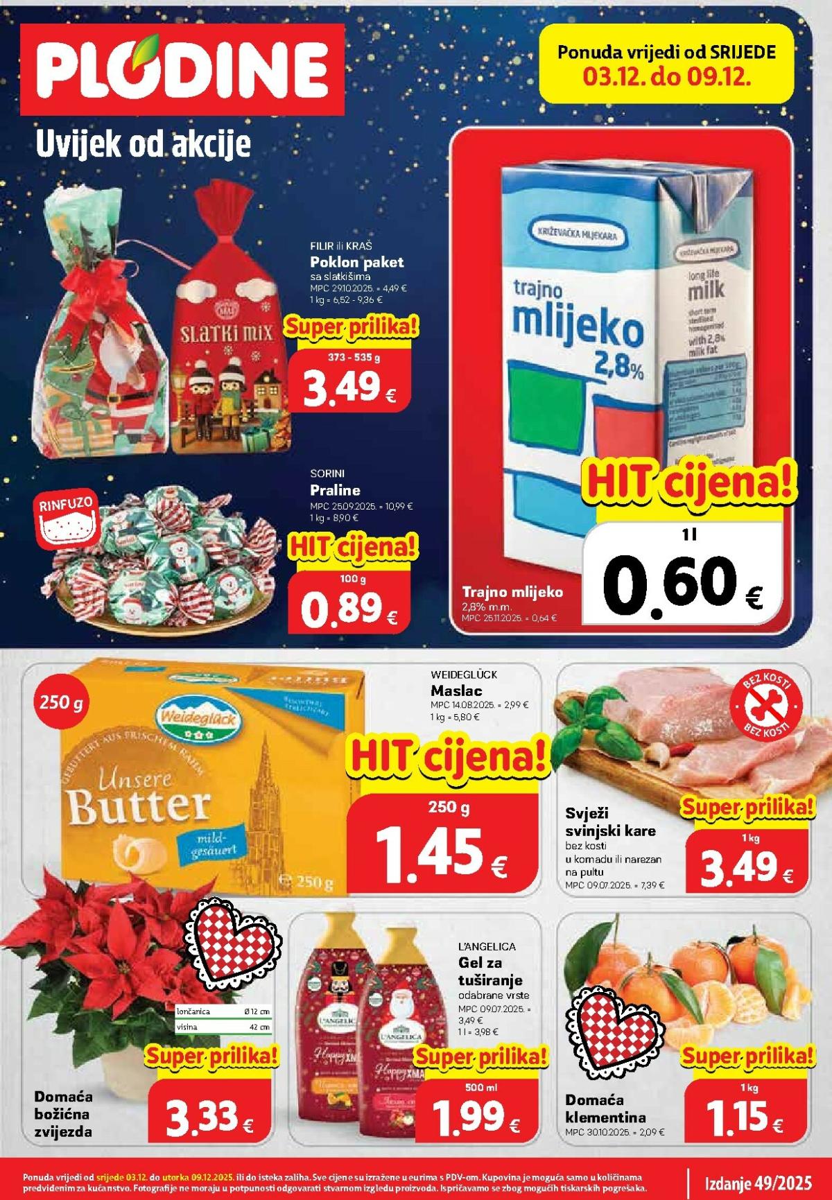 Prelistajte katalog Plodine, vrijedi od 03.12. do 09.12.