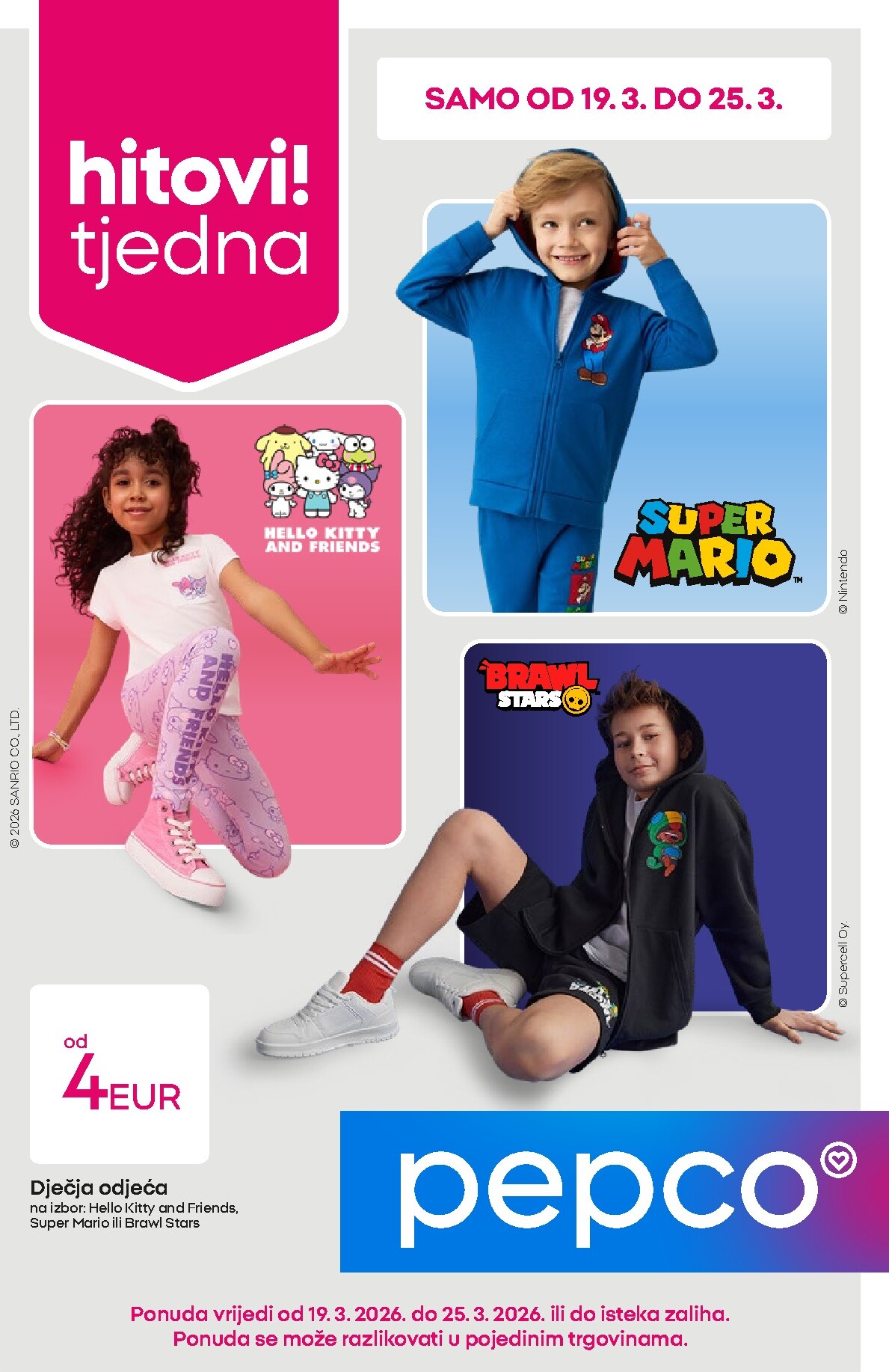 Prelistajte katalog Pepco - Odjeća po licencama, vrijedi od 19.03.2026 do 25.03.2026
