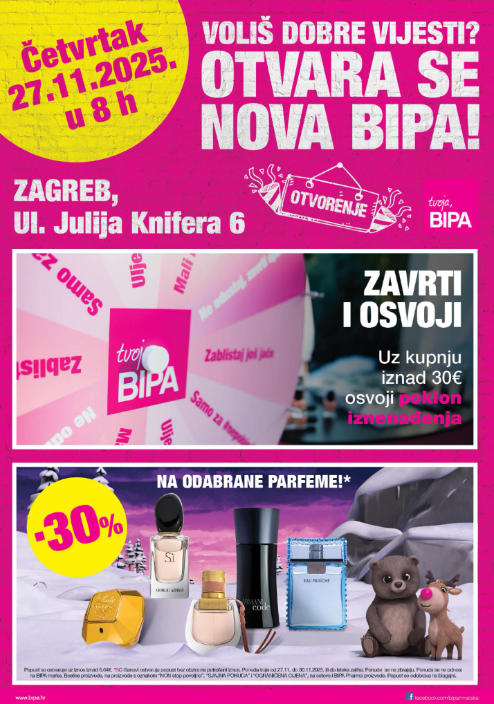 Prelistajte katalog BIPA - Letak otvorenja Zagreb, vrijedi od 27.11. do 10.12.