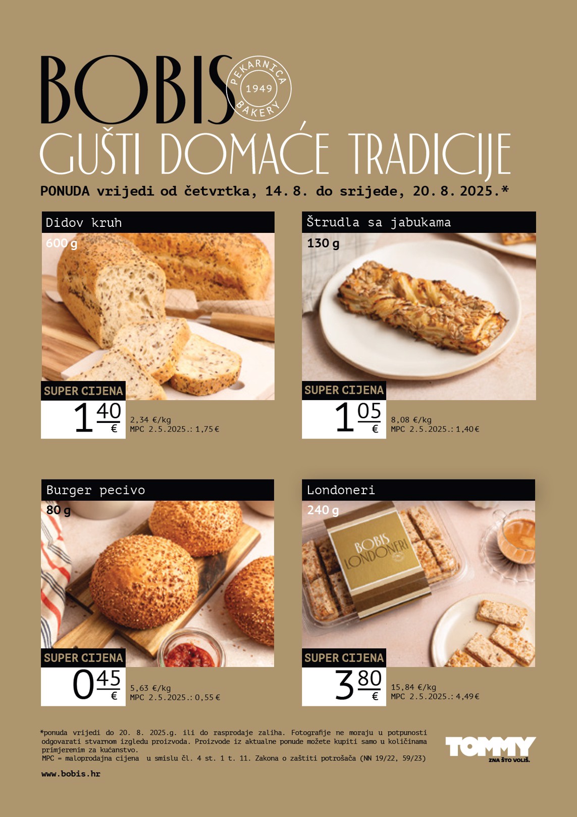 Prelistajte katalog Tommy - Bobis Super ponuda, vrijedi od 14.08. do 20.08.