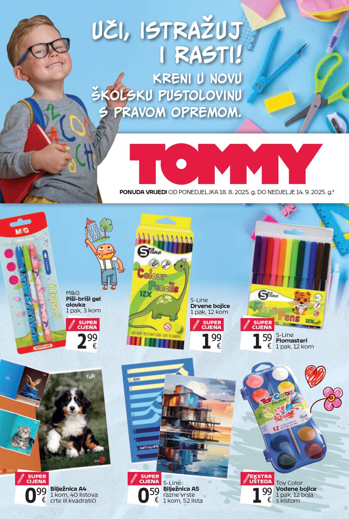 Prelistajte katalog Tommy - Super ponuda za školarce, vrijedi od 18.08. do 14.09.