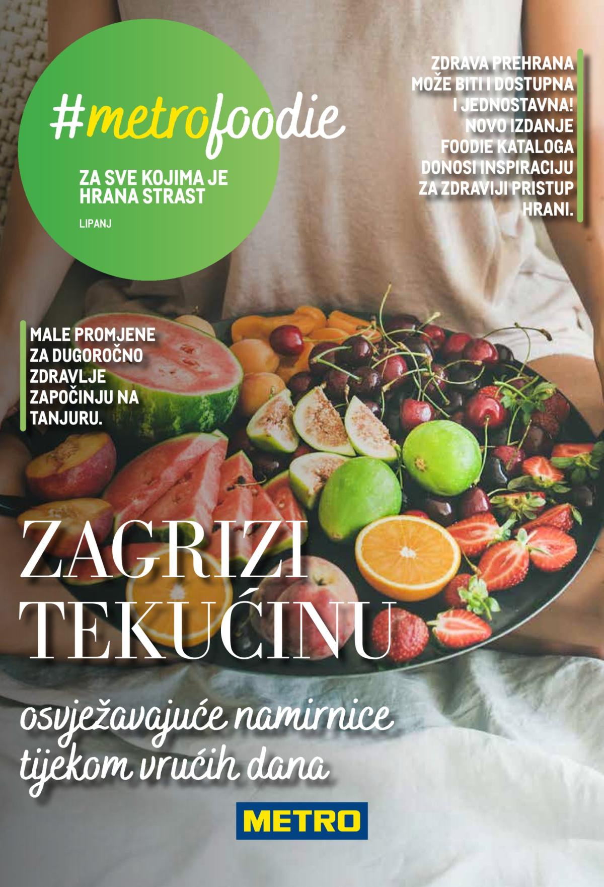 Prelistajte katalog Metro - #metrofoodie, vrijedi od 01.06. do 30.06.
