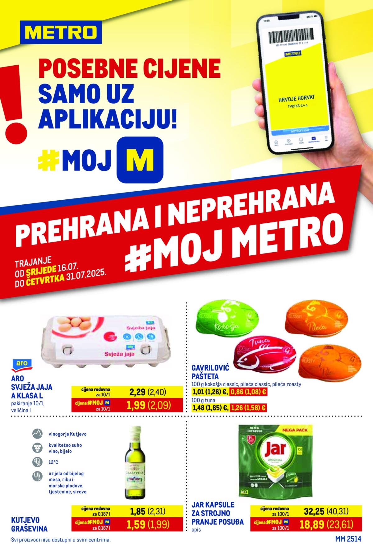 Prelistajte katalog Metro - Prehrana i neprehrana, vrijedi od 16.07. do 31.07.