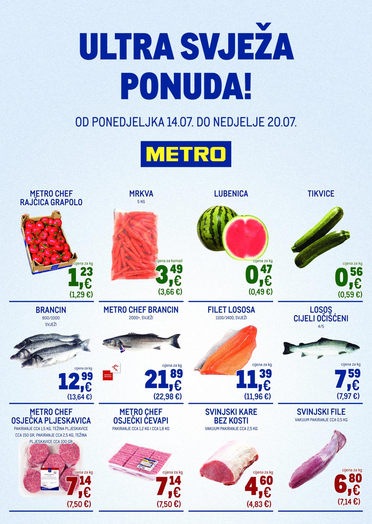 Prelistajte katalog Metro - Ultra svježa ponuda, vrijedi od 14.07. do 20.07.