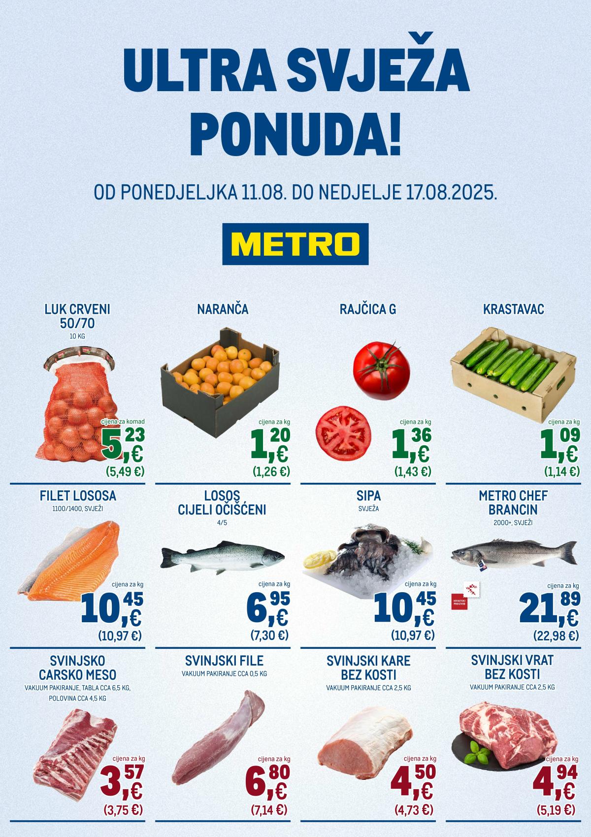 Prelistajte katalog Metro - Ultra svježa ponuda, vrijedi od 11.08. do 17.08.