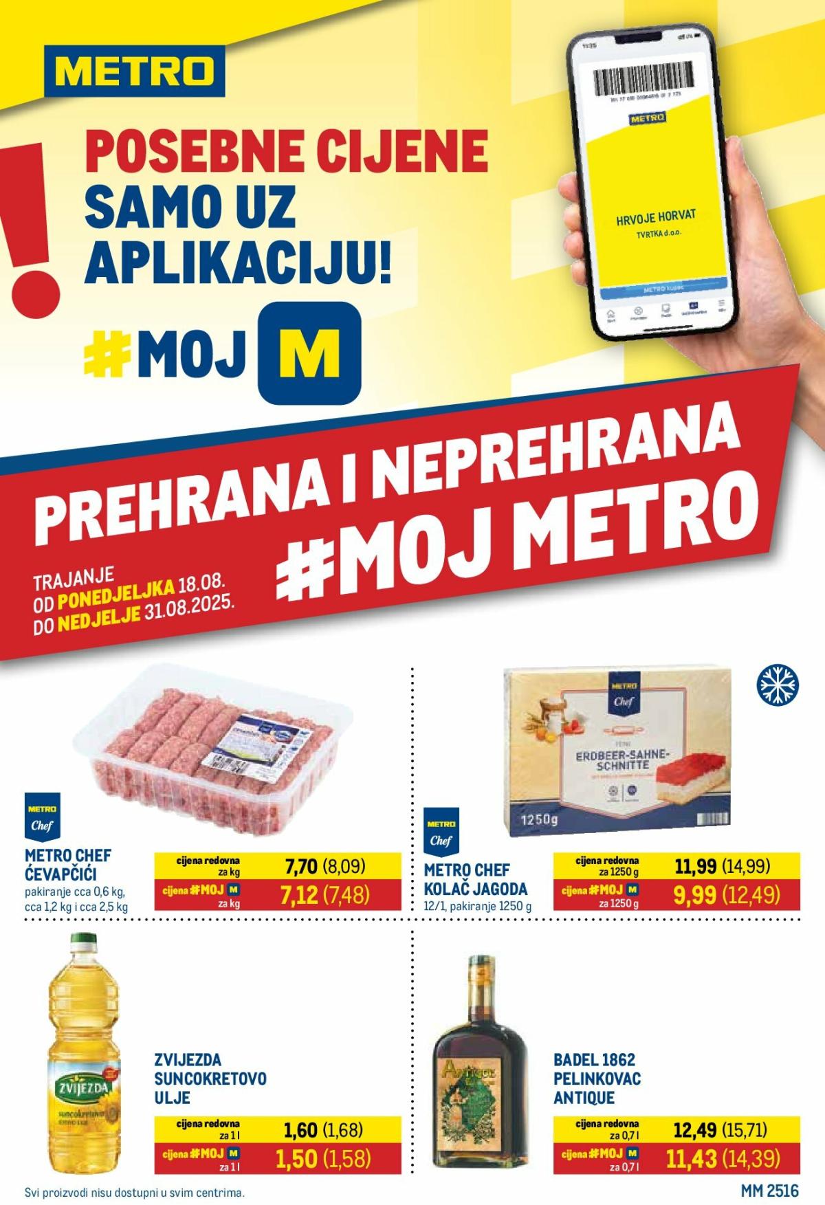 Prelistajte katalog Metro - Prehrana i neprehrana, vrijedi od 18.08. do 31.08.