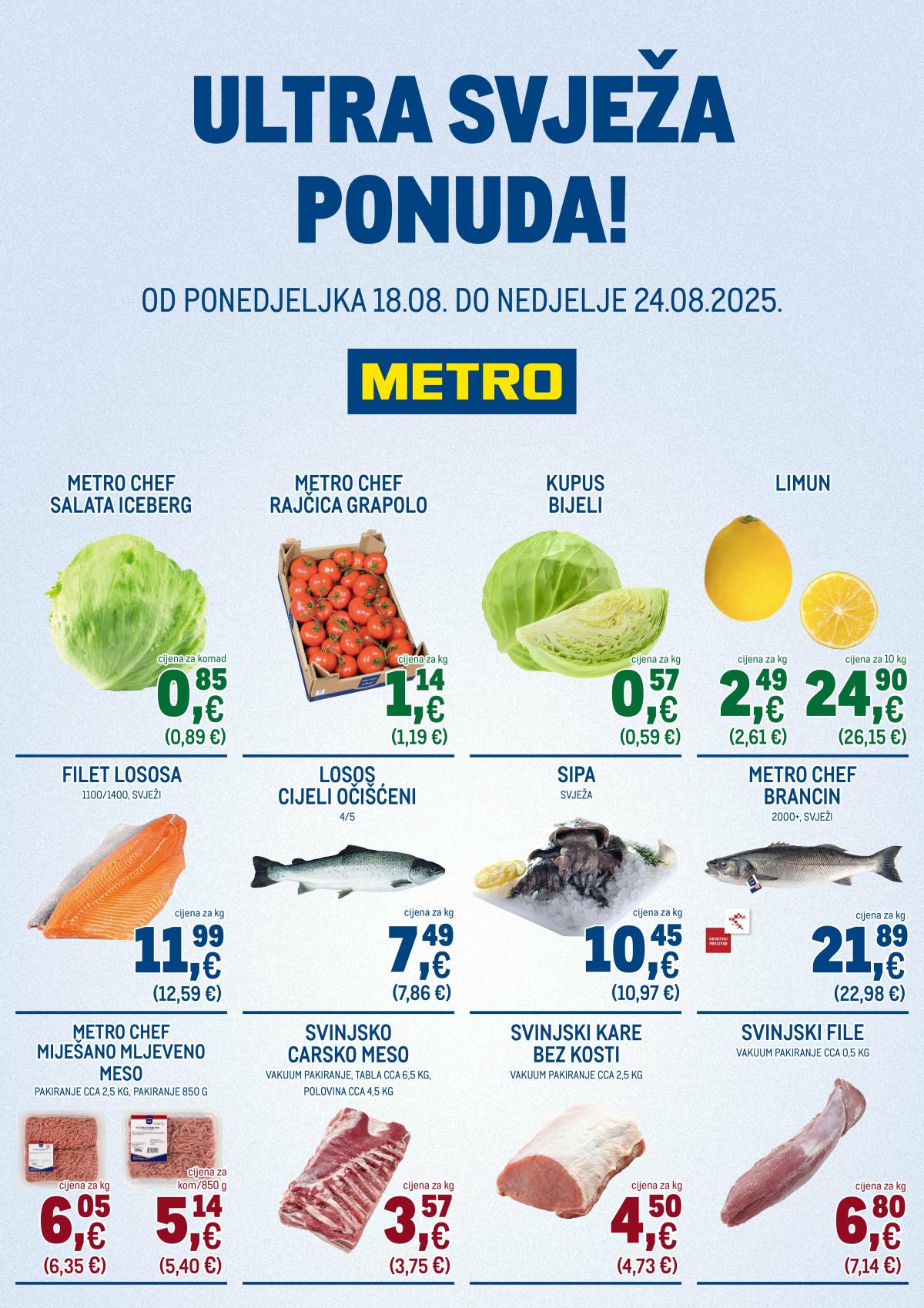 Prelistajte katalog Metro - Ultra svježa ponuda, vrijedi od 18.08. do 24.08.