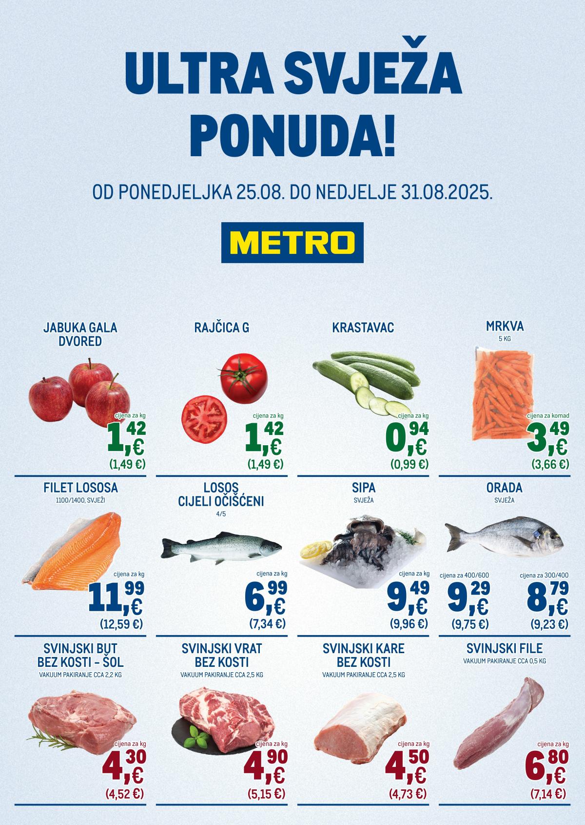 Prelistajte katalog Metro - Ultra svježa ponuda, vrijedi od 25.08. do 31.08.