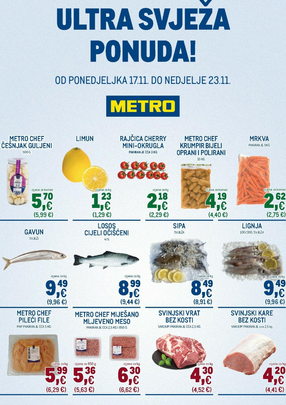 Prelistajte katalog Metro - Ultra svježa ponuda, vrijedi od 17.11. do 23.11.