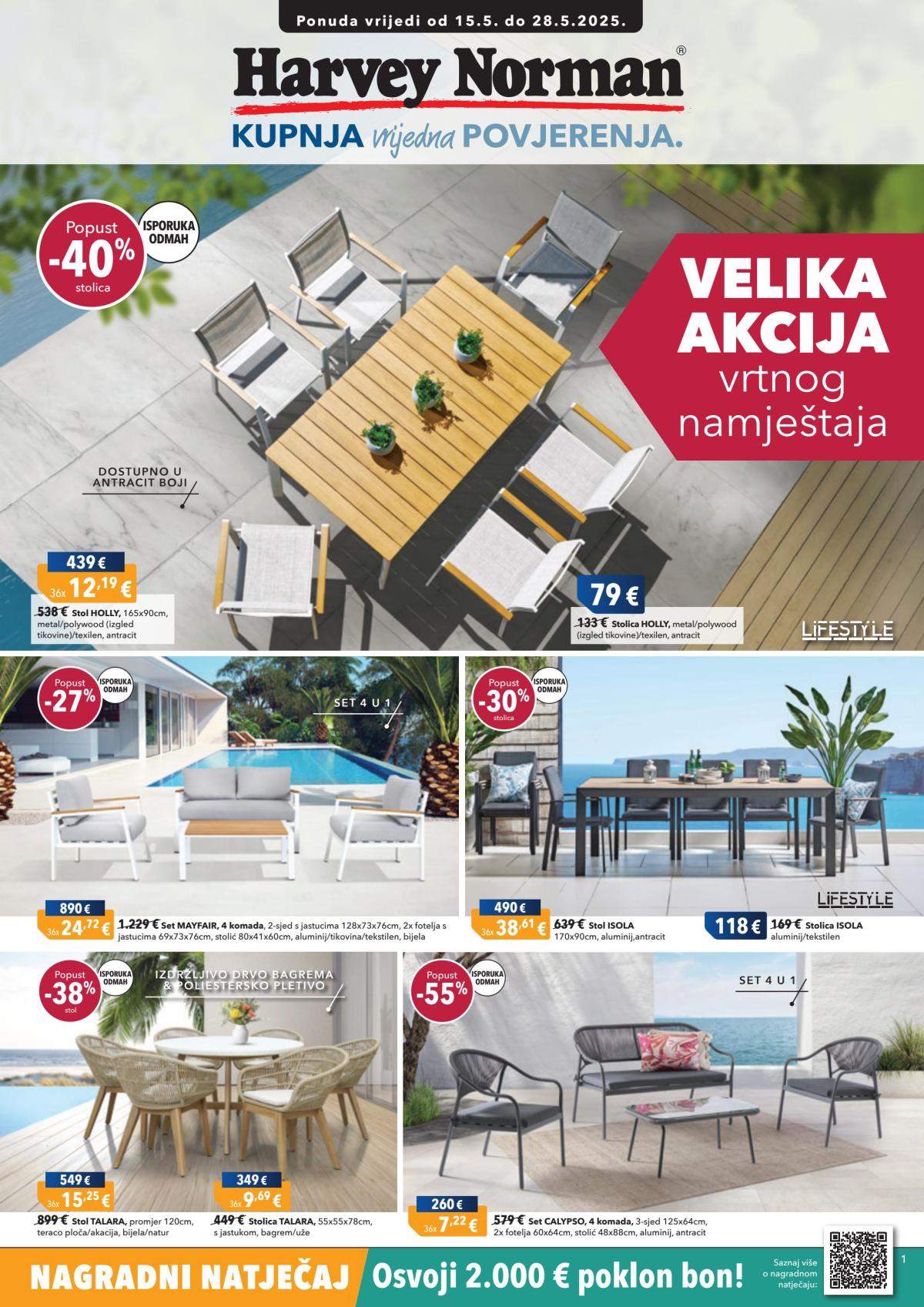 Prelistajte ovaj Harvey Norman - Velika akcija vrtnog namještaja katalog, vrijedi od 15.05. do 28.05.