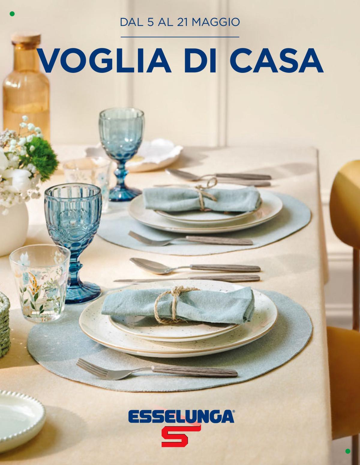 Volantino Esselunga - Voglia di Casa valido dal 05/05 al 21/05