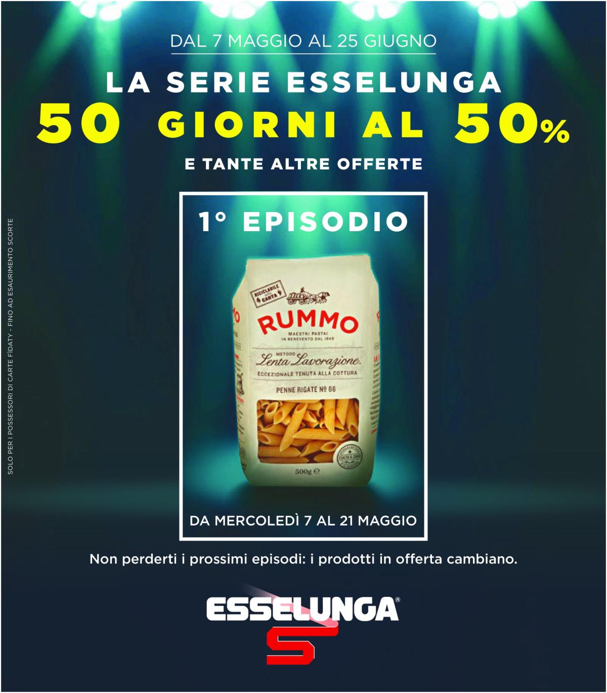 Volantino Esselunga - 50 giorni al 50% 1° Episodio valido dal 07/05 al 21/05