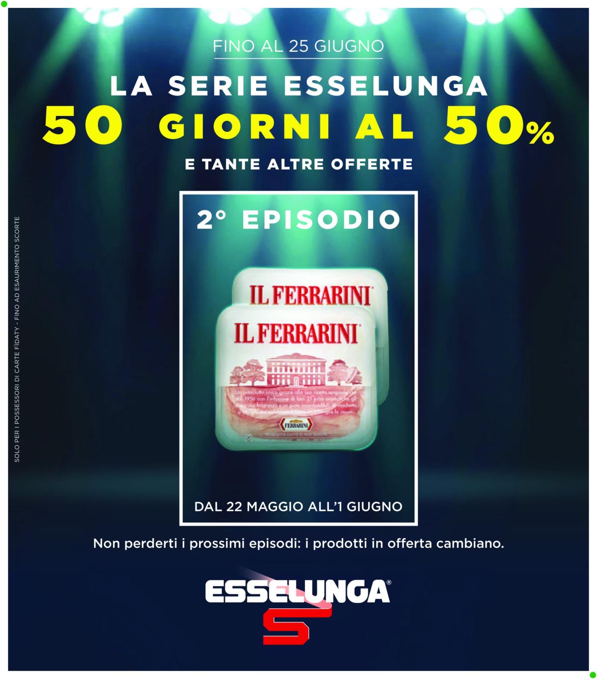 Volantino Esselunga valido dal 22/05 al 01/06