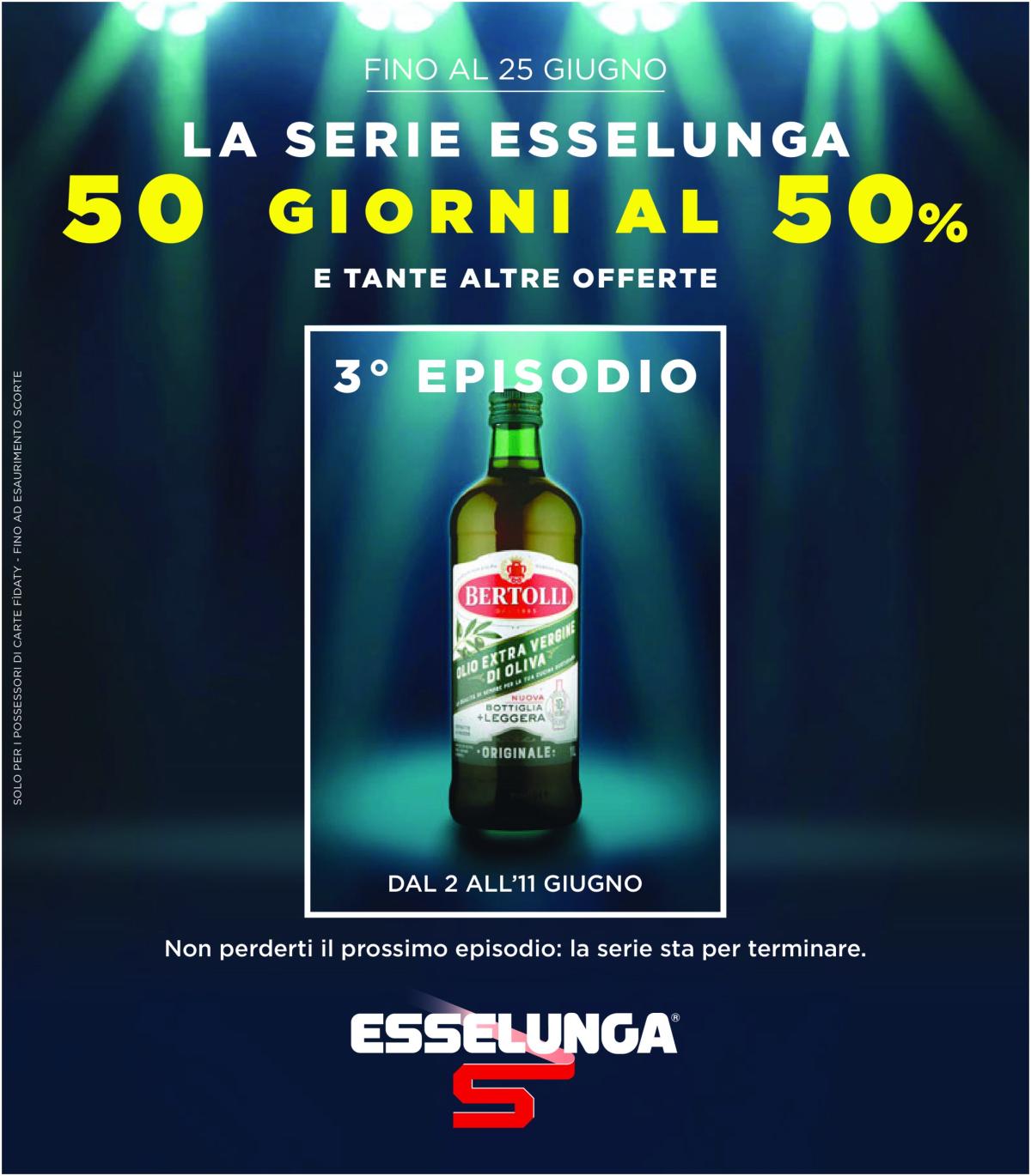 Volantino Esselunga - 50 giorni al 50% 3° Episodio valido dal 02/06 al 11/06