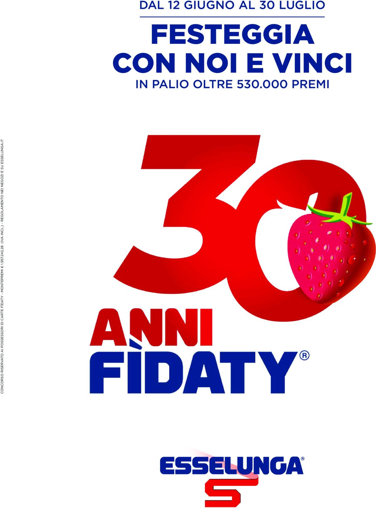 Volantino Esselunga - Concorso 30° Fidaty Card valido dal 12/06 al 30/07