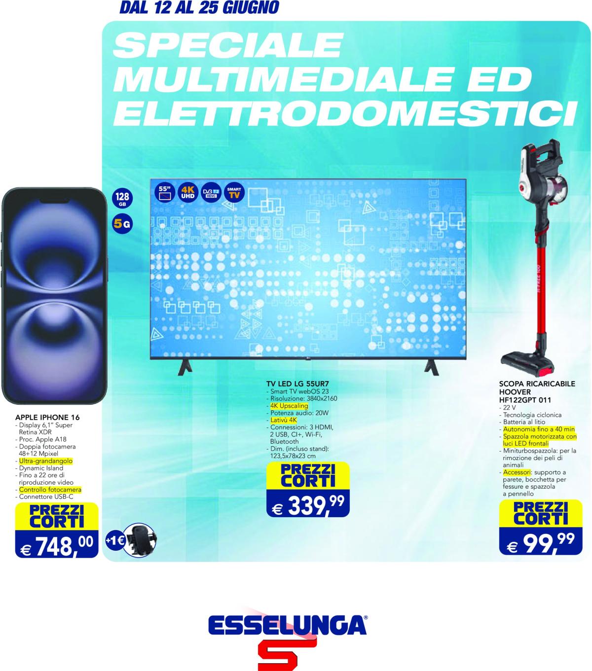 Volantino Esselunga - Speciale Multimediale valido dal 12/06 al 25/06