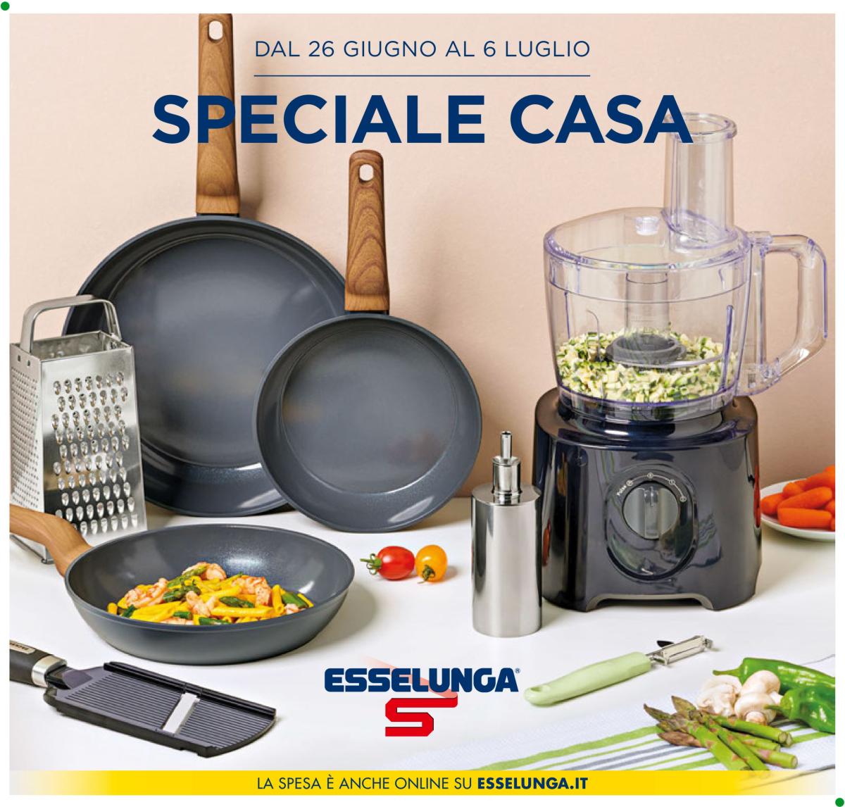 Volantino Esselunga - Speciale Casa valido dal 26/06 al 06/07