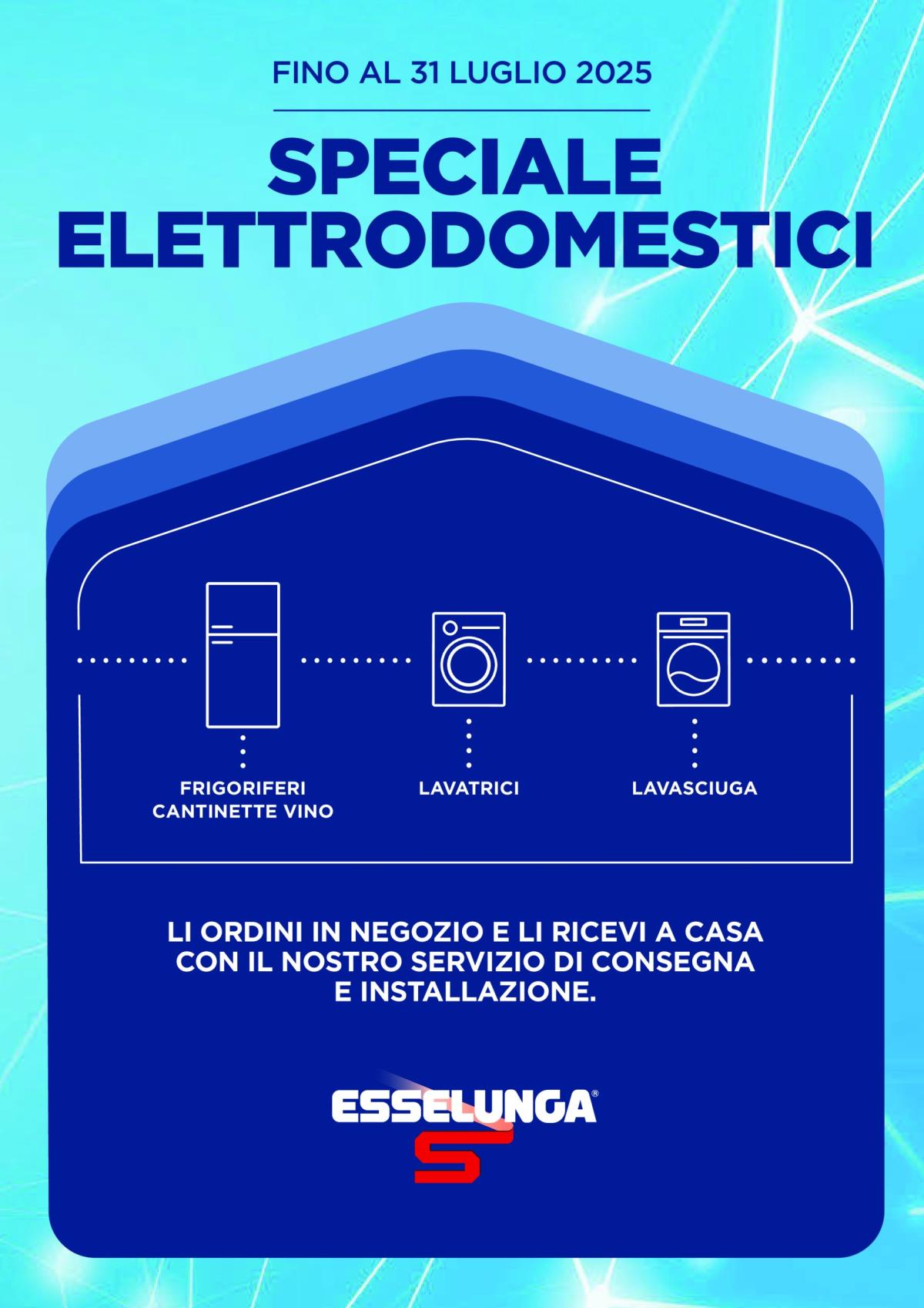 Volantino Esselunga - Speciale Elettrodomestici valido dal 01/07 al 31/07