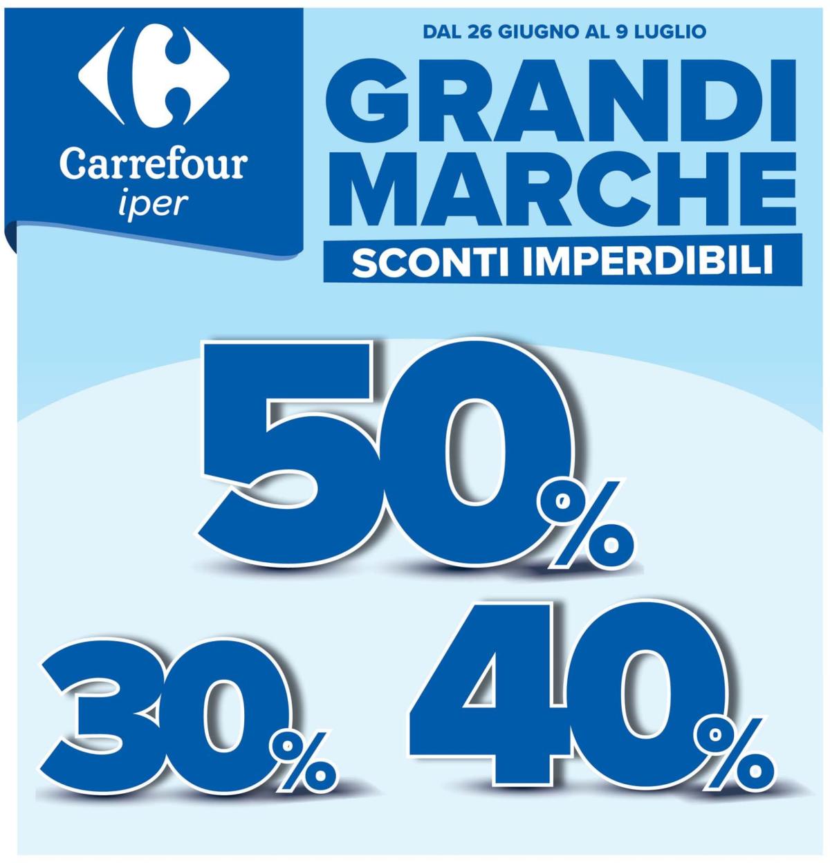 Volantino Carrefour - Sconti imperdibili grandi marche valido dal 26/06 al 09/07