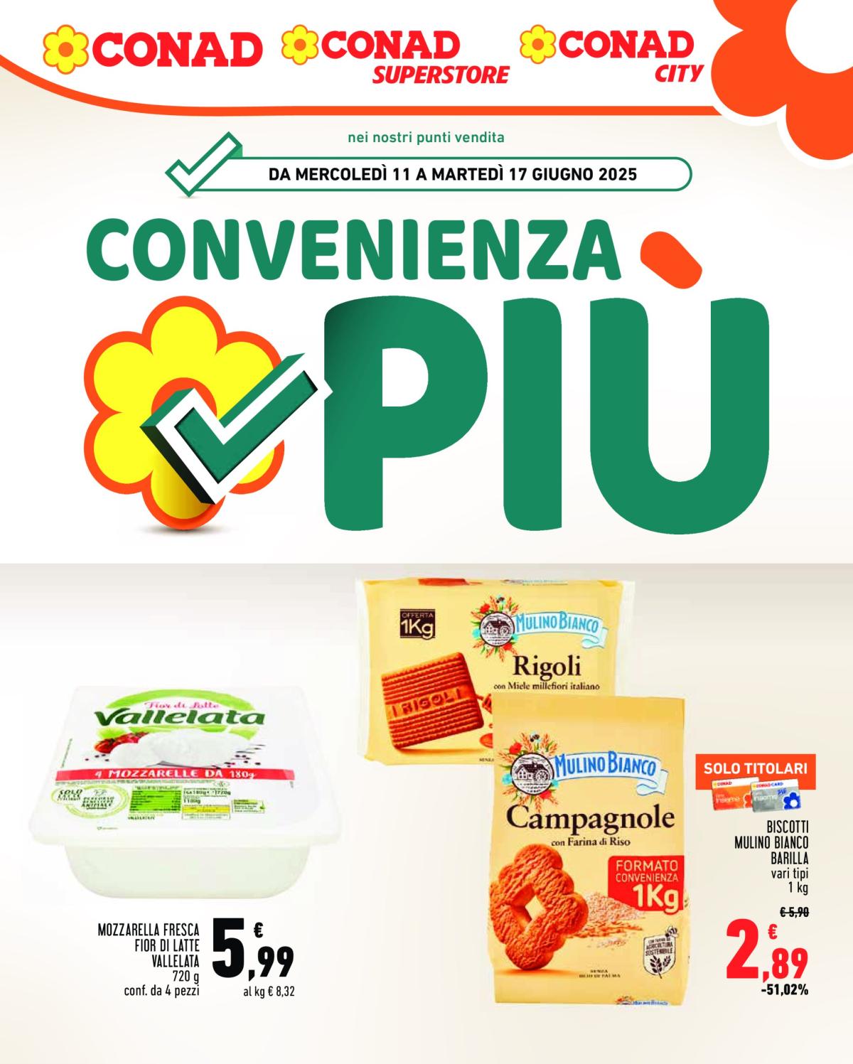 Volantino Conad - Convenienza Piú valido dal 11/06 al 17/06