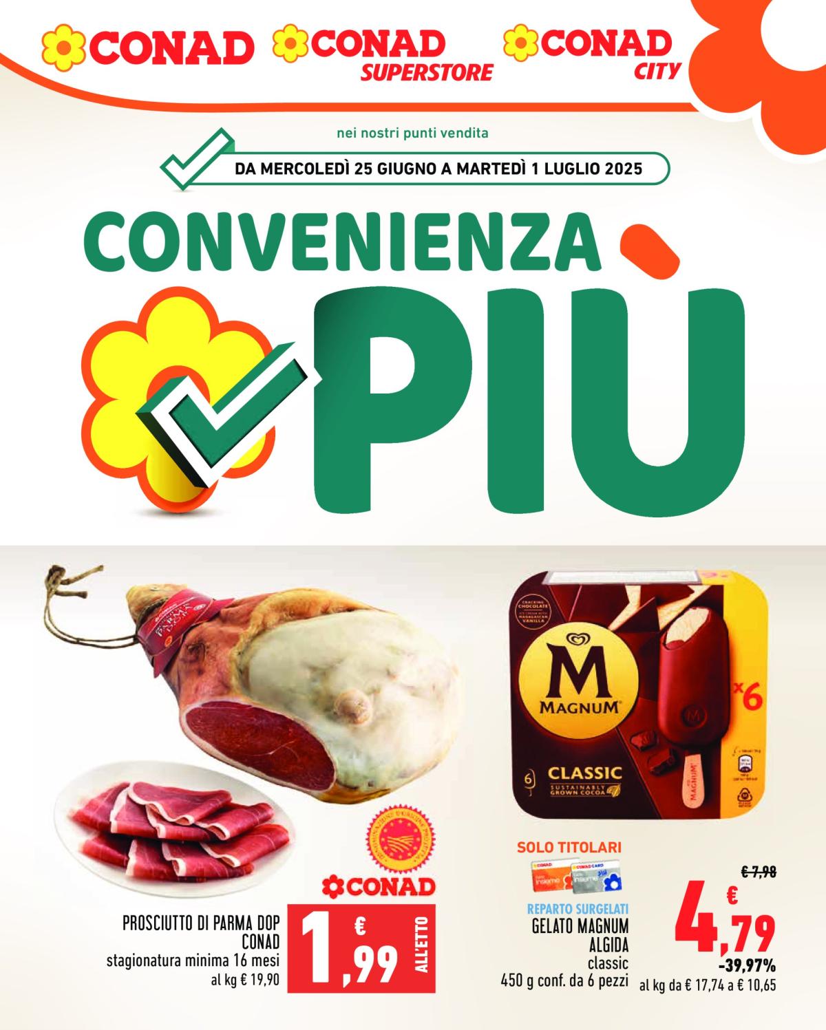 Volantino Conad - Convenienza Piú valido dal 25/06 al 01/07