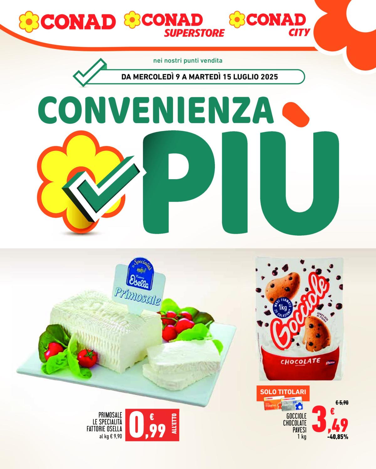 Volantino Conad - Convenienza Piú valido dal 09/07 al 15/07
