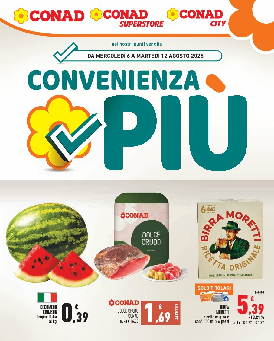 Volantino Conad - Convenienza Piú valido dal 06/08 al 12/08