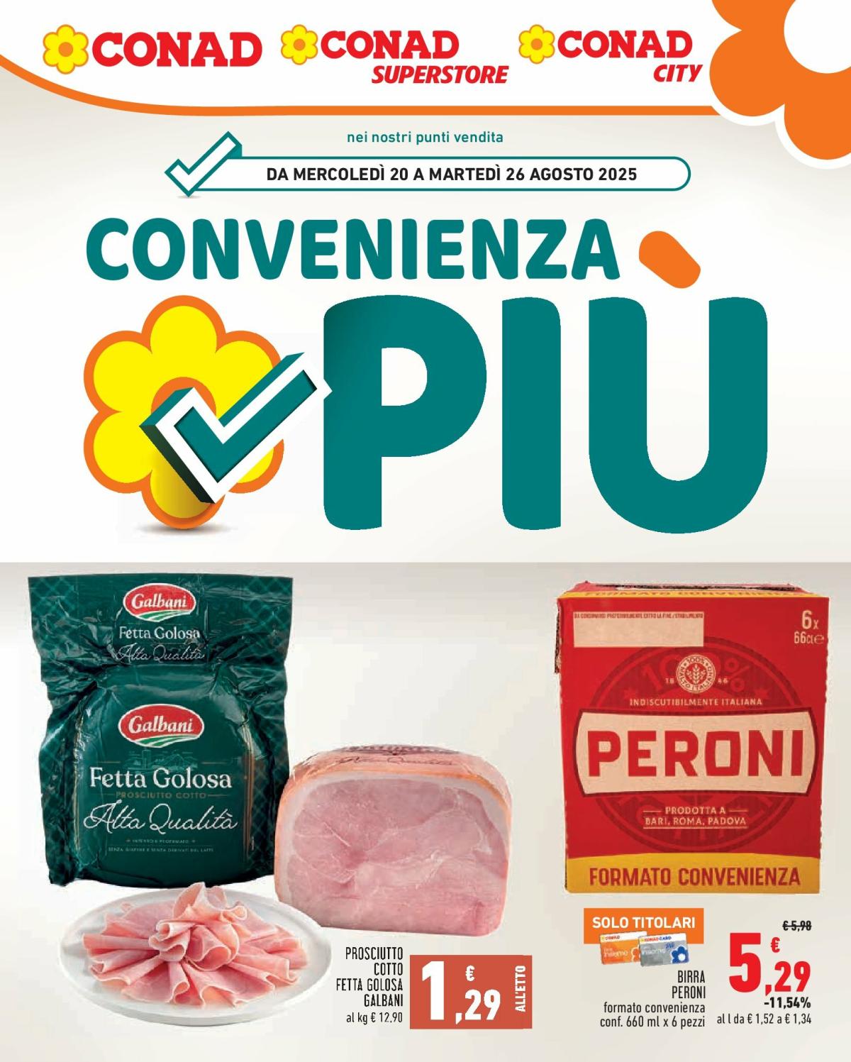 Volantino Conad - Convenienza Piú valido dal 20/08 al 26/08
