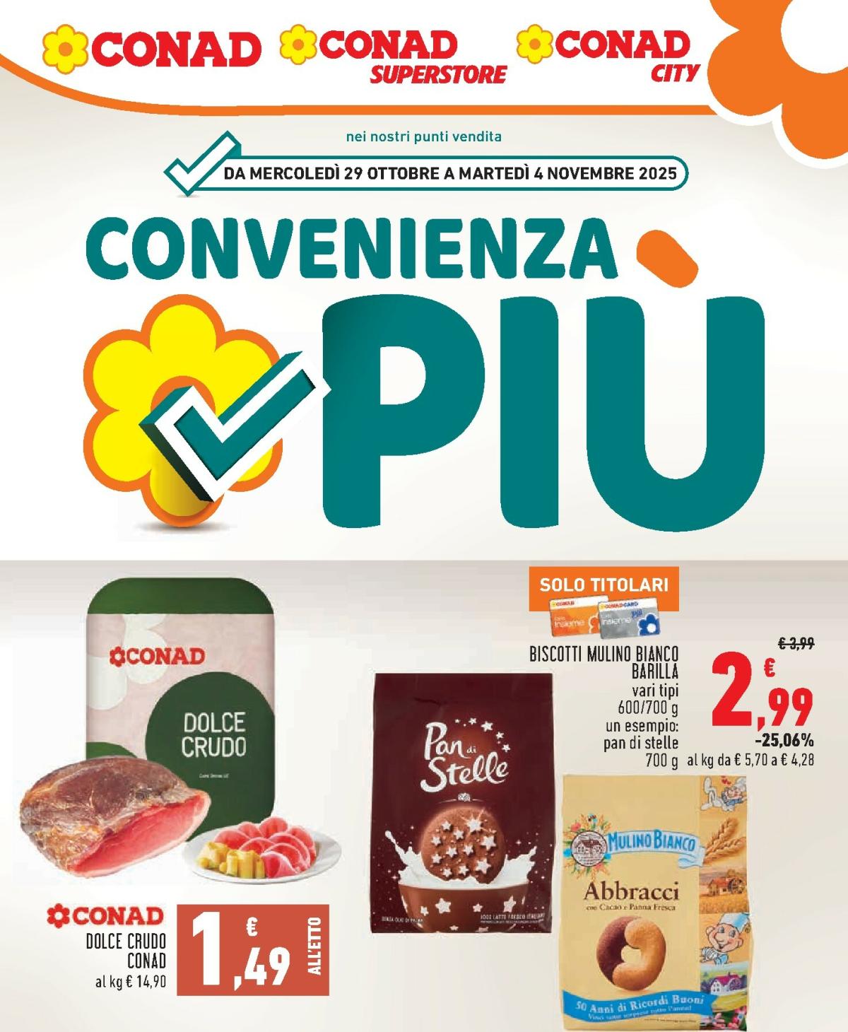 Volantino Conad - Convenienza Piú valido dal 29/10 al 04/11