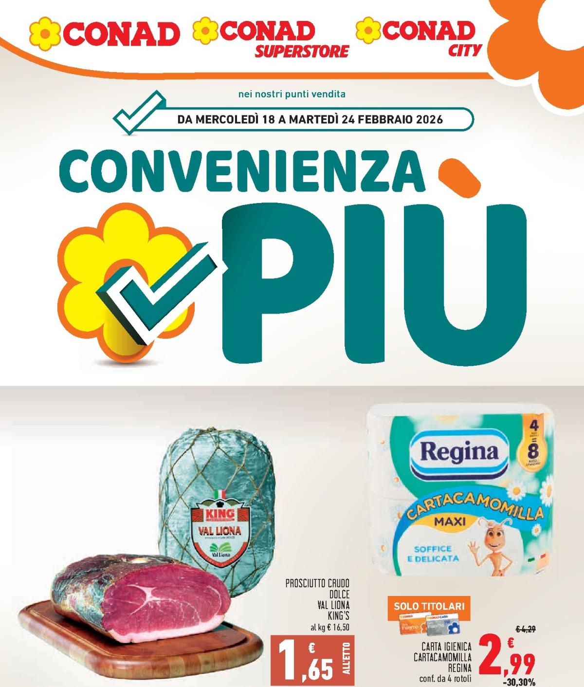 Volantino Conad - Convenienza Piú valido dal 18/02/2026 al 24/02/2026
