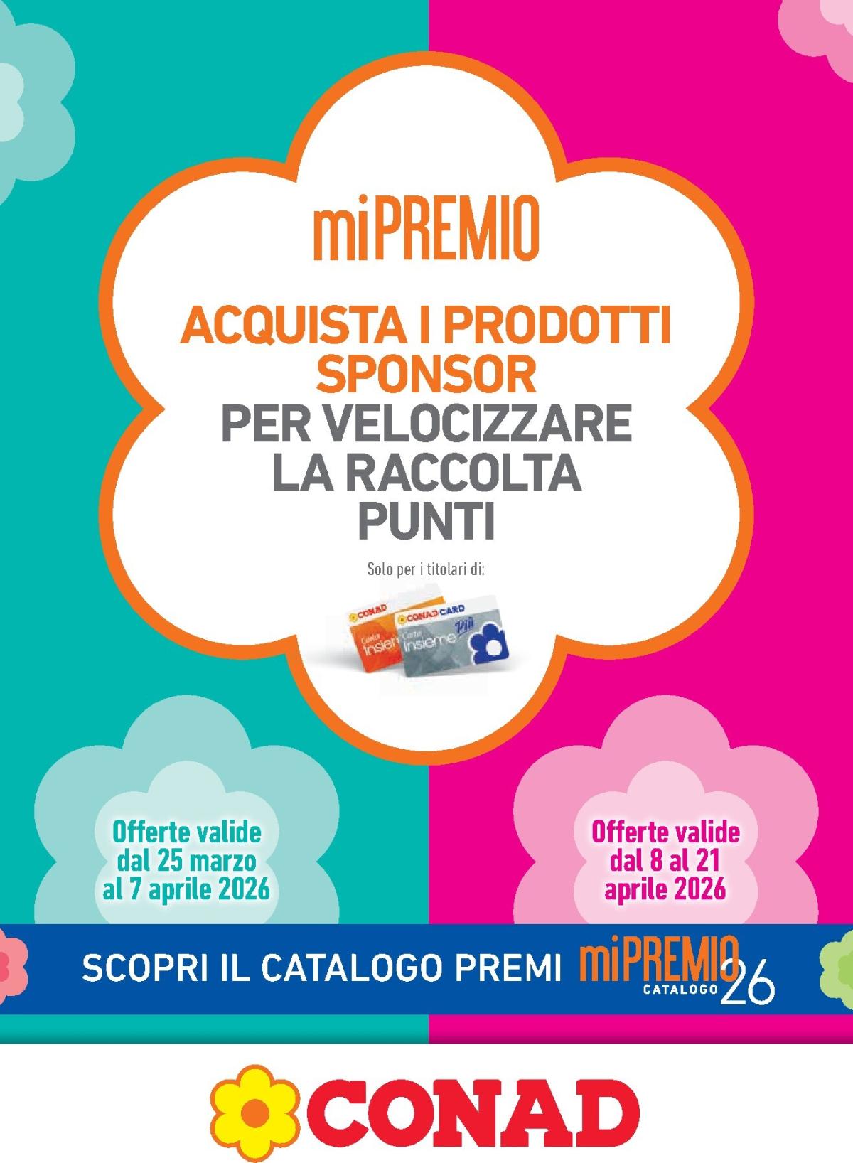 Volantino Conad - miPremio valido dal 25/03/2026 al 21/04/2026