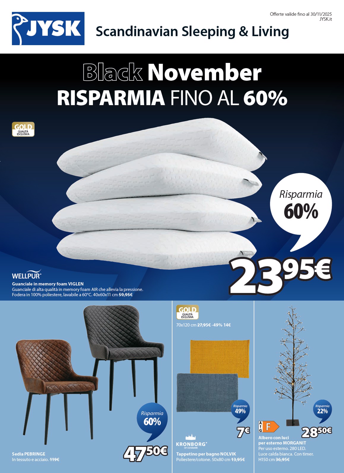 Volantino JYSK - Grandi offerte valido dal 13/11 al 30/11