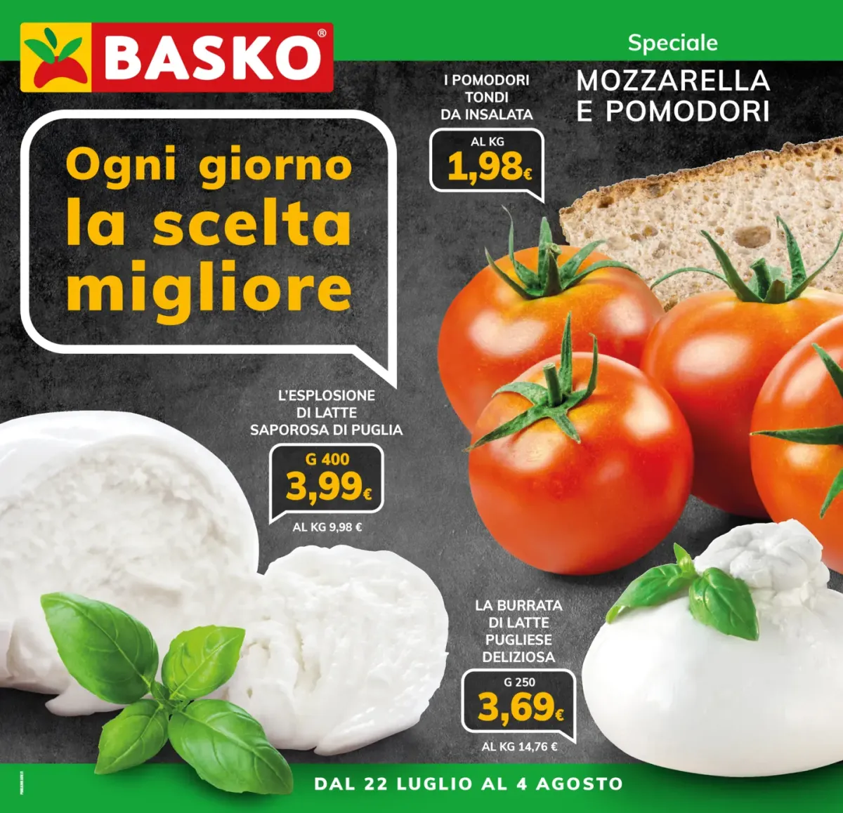 Volantino Basko - Speciale pomodoro mozzarella valido dal 22/07 al 04/08